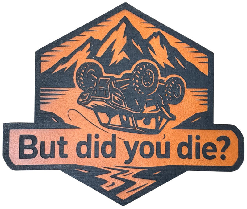 But did you Die UTV Rectangle