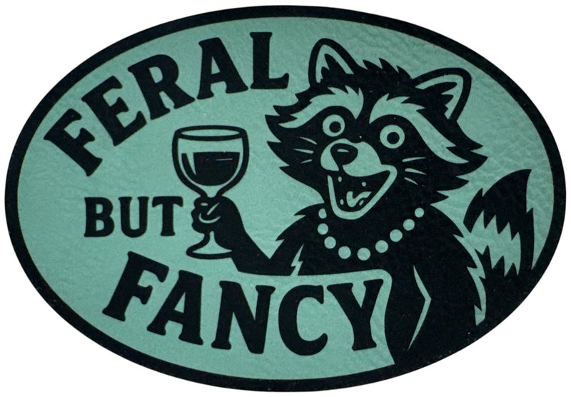 Feral but Fancy
